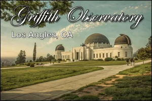 Los Angles California Postcards - Blue Sky and Stunning Observatory Yard